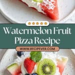 Watermelon Fruit Pizza Recipe