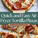 Easy 5 Minute Air Fryer Tortilla Pizza Recipe
