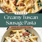 Creamy Tuscan Sausage Pasta Recipe