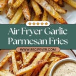 Air Fryer Garlic Parmesan Fries Recipe