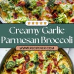 Creamy Garlic Parmesan Broccoli Recipe