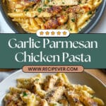 Garlic Parmesan Chicken and Pasta Recipe